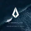 Eli Brown & Siege - Pulling Me Back Ft. Lovlee (feat. Lovlee) - Single