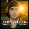 Tony Maiello - Farsi del male x sempre - Single